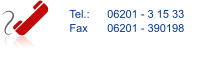 Tel.:	06201 - 3 15 33 Fax	06201 - 390198